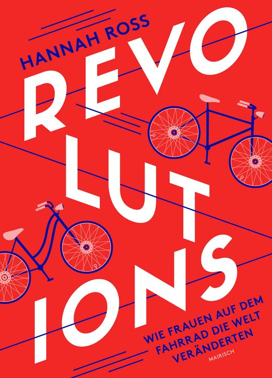 Produktbild: Revolutions: Wie Frauen auf dem Fahrrad die Welt ver&auml;nderten