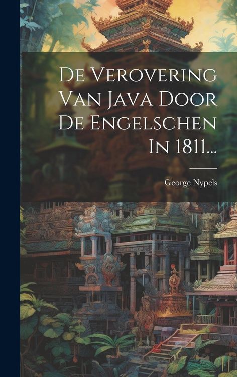 Produktbild: De Verovering Van Java Door De Engelschen In 1811...