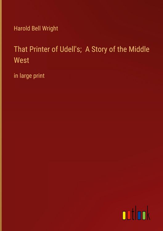 Produktbild: That Printer of Udell's; A Story of the Middle West