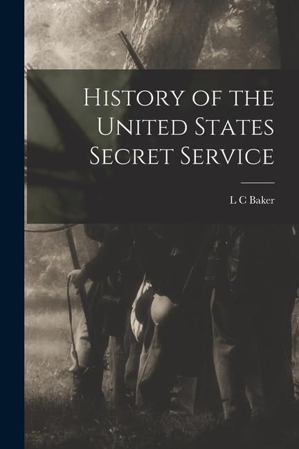 Produktbild: History of the United States Secret Service