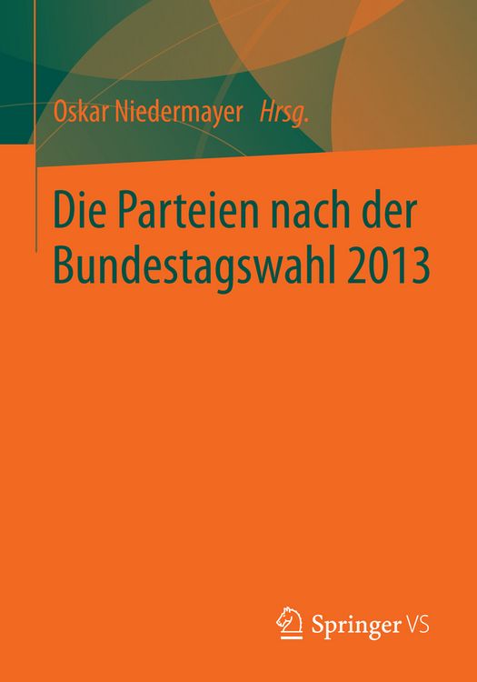 Produktbild: Die Parteien nach der Bundestagswahl 2013