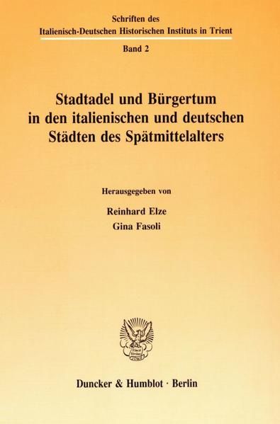 Produktbild: Stadtadel und B&uuml;rgertum in den italienischen und deutschen St&auml;dten des Sp&auml;tmittelalters.