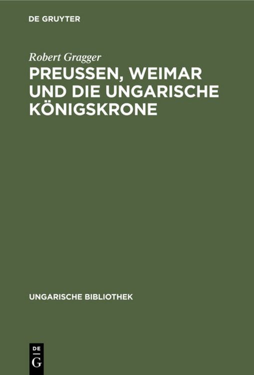 Produktbild: Preu&szlig;en, Weimar und die ungarische K&ouml;nigskrone