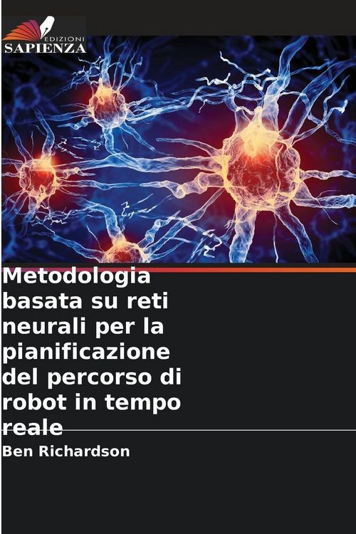 Produktbild: Metodologia basata su reti neurali per la pianificazione del percorso di robot in tempo reale