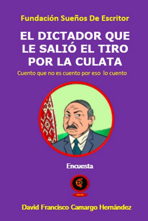 Produktbild: El dictador que le sali&oacute; el tiro por la culata