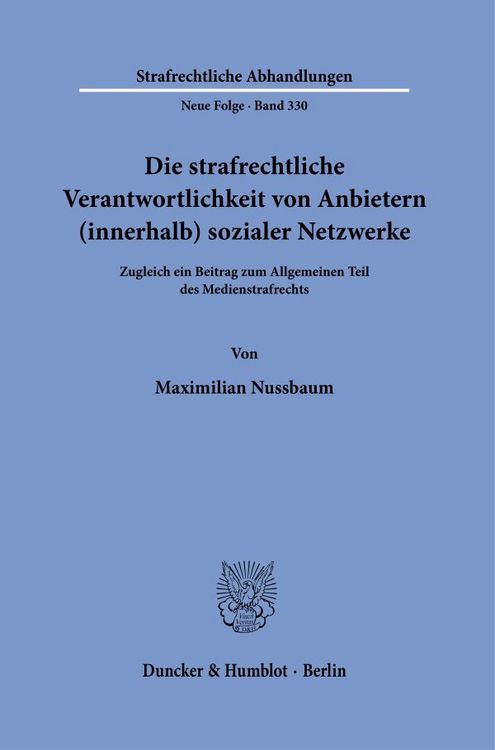 Produktbild: Die strafrechtliche Verantwortlichkeit von Anbietern (innerhalb) sozialer Netzwerke