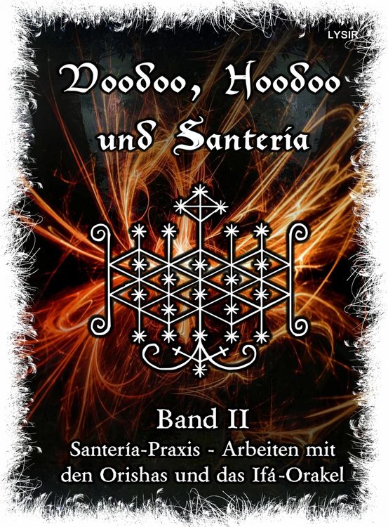 Produktbild: Voodoo, Hoodoo & Santer&iacute;a - Band 2 Santer&iacute;a-Praxis - Arbeiten mit den Orishas und das If&aacute;-Orakel