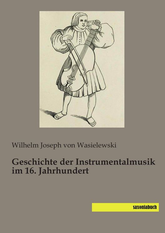 Produktbild: Geschichte der Instrumentalmusik im 16. Jahrhundert