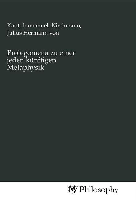 Produktbild: Prolegomena zu einer jeden k&uuml;nftigen Metaphysik