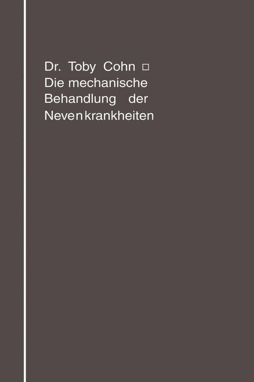 Produktbild: Die mechanische Behandlung der Nervenkrankheiten