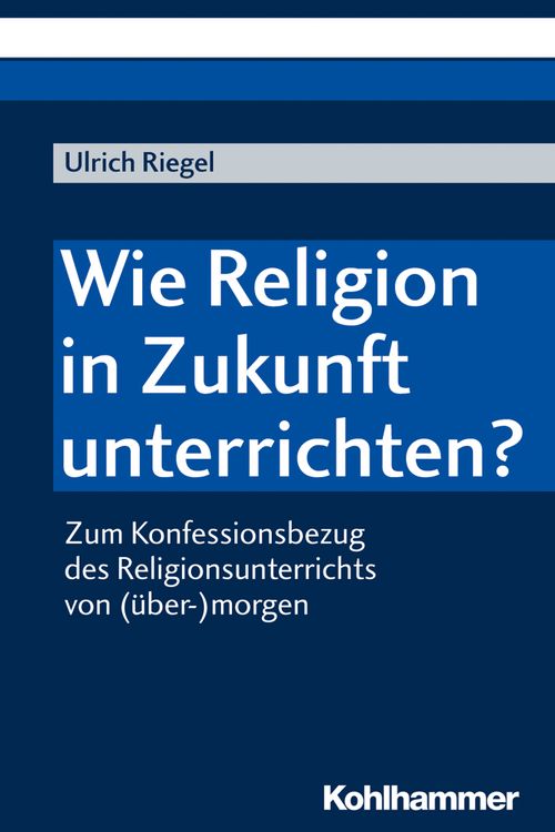 Produktbild: Wie Religion in Zukunft unterrichten?