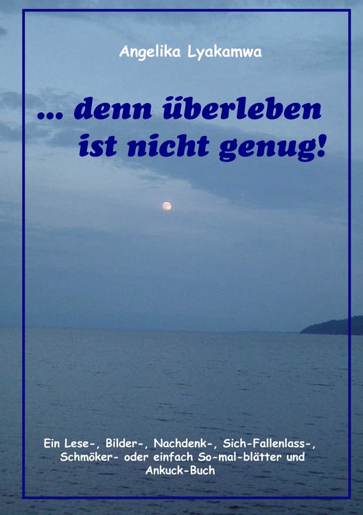 Produktbild: ... denn &uuml;berleben ist nicht genug!