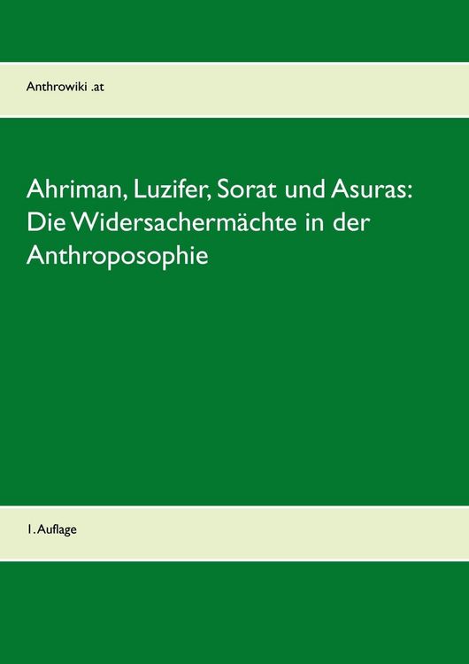 Produktbild: Ahriman, Luzifer, Sorat und Asuras: Die Widersacherm&auml;chte in der Anthroposophie