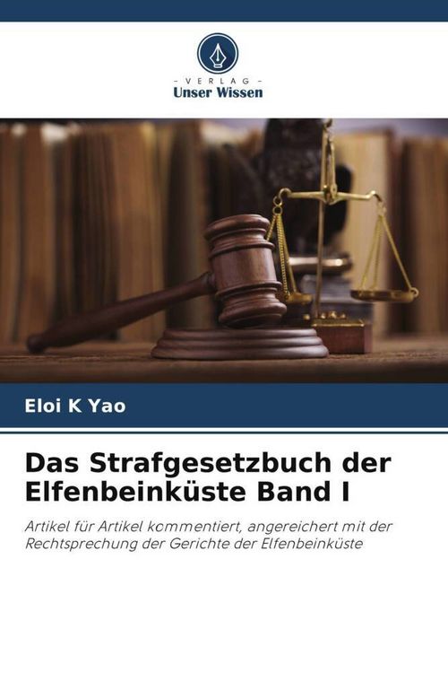 Produktbild: Das Strafgesetzbuch der Elfenbeink&uuml;ste Band I