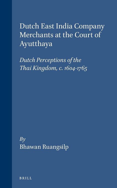 Produktbild: Dutch East India Company Merchants at the Court of Ayutthaya