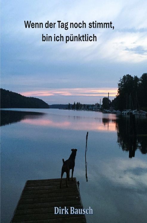 Produktbild: Wenn der Tag noch stimmt, bin ich p&uuml;nktlich