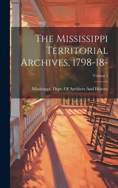 Produktbild: The Mississippi Territorial Archives, 1798-18-; Volume 1