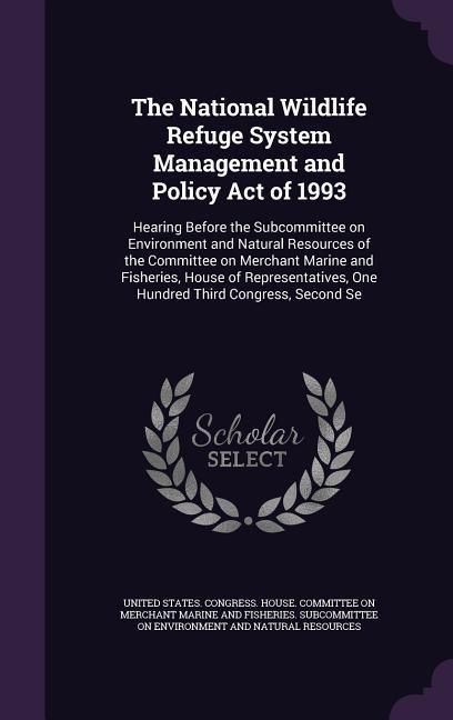 Produktbild: The National Wildlife Refuge System Management and Policy Act of 1993