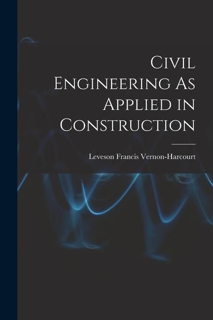 Produktbild: Civil Engineering As Applied in Construction