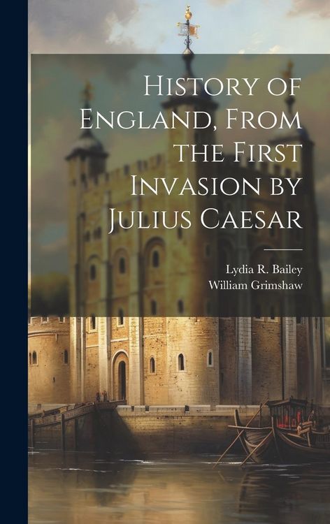 Produktbild: History of England, From the First Invasion by Julius Caesar
