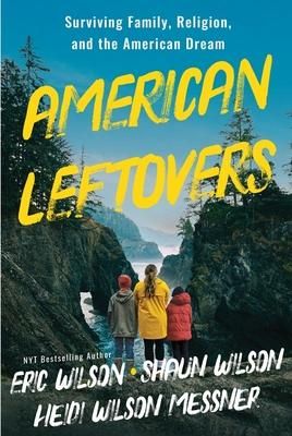 Produktbild: American Leftovers: Surviving Family, Religion, & the American Dream