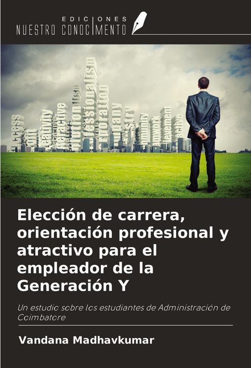 Produktbild: Elecci&oacute;n de carrera, orientaci&oacute;n profesional y atractivo para el empleador de la Generaci&oacute;n Y