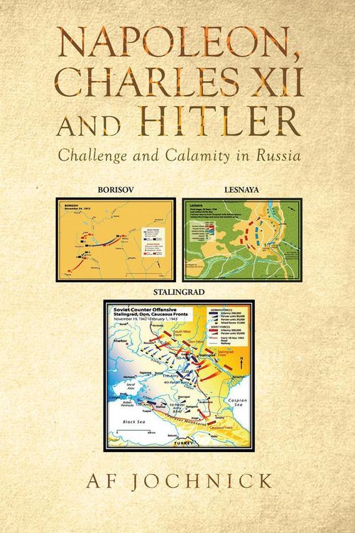 Produktbild: Napoleon, Charles XII and Hitler Challenge and Calamity in Russia