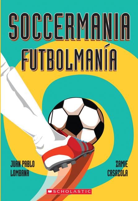 Produktbild: Soccermania / Futbolman&iacute;a (Scholastic Bilingual)
