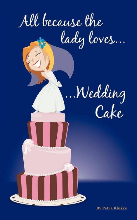 Produktbild: All Because the Lady Loves... Wedding Cake