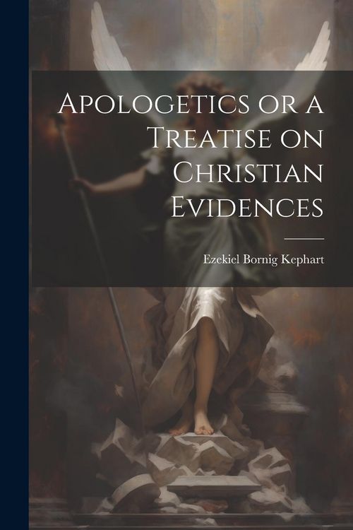 Produktbild: Apologetics or a Treatise on Christian Evidences