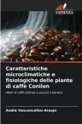 Produktbild: Caratteristiche microclimatiche e fisiologiche delle piante di caff&egrave; Conilon