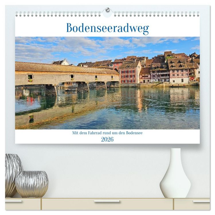 Produktbild: Bodenseeradweg - MIt dem Fahrrad rund um den Bodensee (hochwertiger Premium Wandkalender 2026 DIN A2 quer), Kunstdruck in Hochglanz