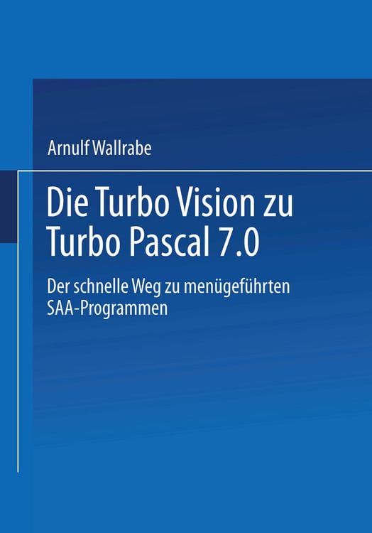 Produktbild: Die Turbo Vision zu Turbo Pascal 7.0