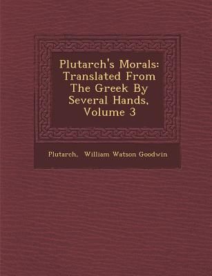 Produktbild: Plutarch's Morals: Translated from the Greek by Several Hands, Volume 3