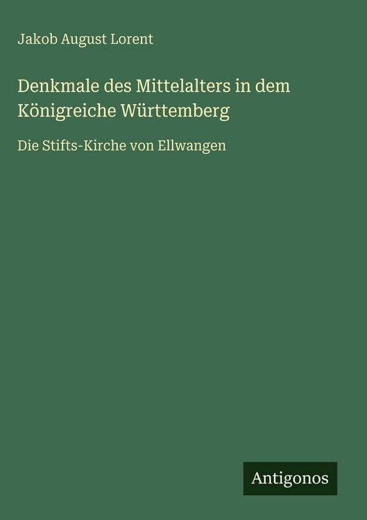 Produktbild: Denkmale des Mittelalters in dem K&ouml;nigreiche W&uuml;rttemberg
