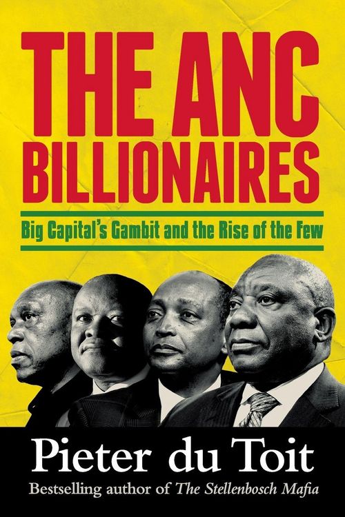 Produktbild: THE ANC BILLIONAIRES - Big Capital's Gambit and the Rise of the Few