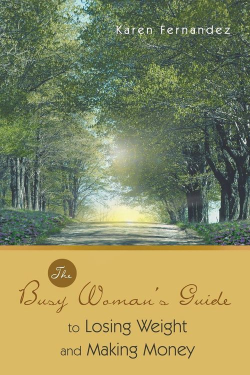 Produktbild: The Busy Woman's Guide to Losing Weight and Making Money