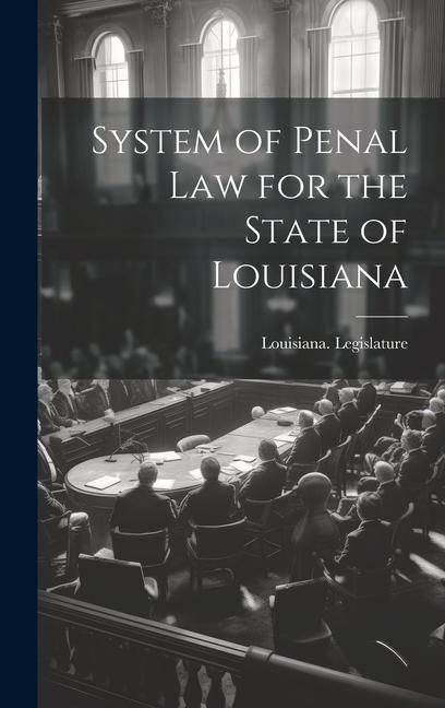 Produktbild: System of Penal Law for the State of Louisiana