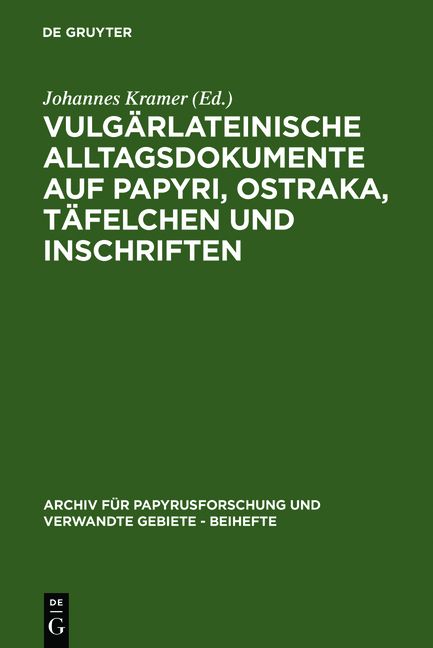 Produktbild: Vulg&auml;rlateinische Alltagsdokumente auf Papyri, Ostraka, T&auml;felchen und Inschriften