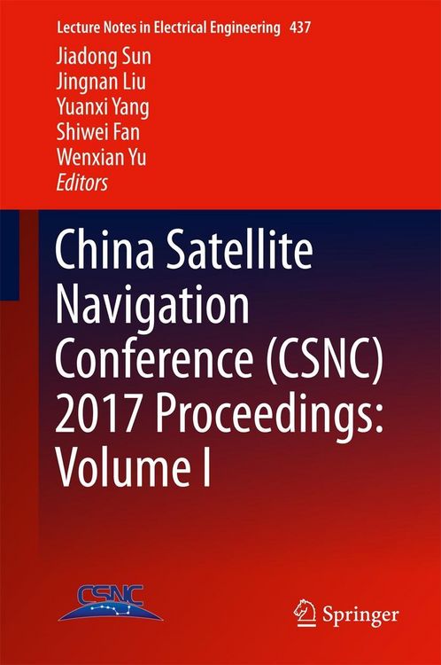 Produktbild: China Satellite Navigation Conference (CSNC) 2017 Proceedings: Volume I