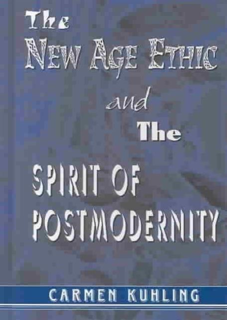 Produktbild: Carmen Kuhling (University of Limerick, I: The New Age Ethi
