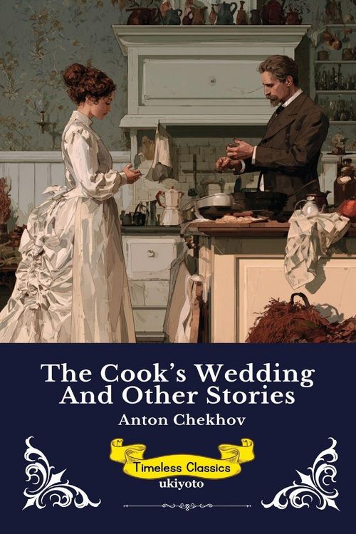 Produktbild: The Cook's Wedding and Other Stories | Timeless Classics