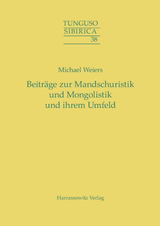 Produktbild: Beitr&auml;ge zur Mandschuristik und Mongolistik und ihrem Umfeld