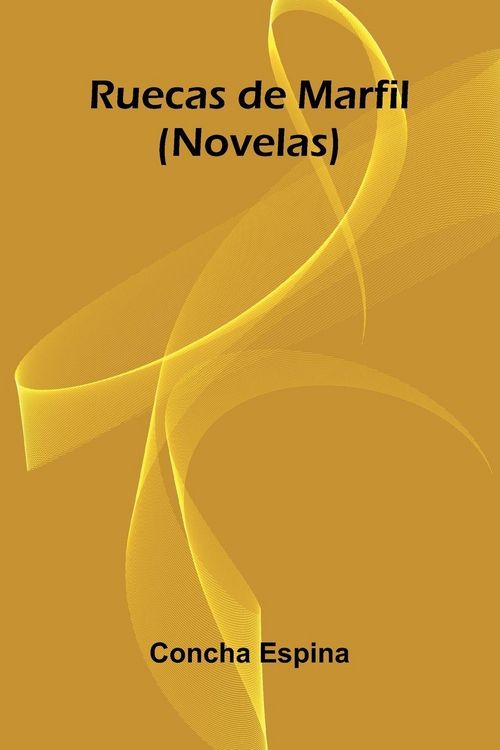 Produktbild: Ruecas De Marfil (Novelas)