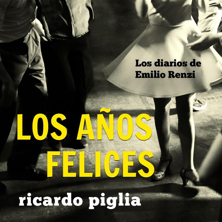 Produktbild: Los diarios de Emilio Renzi. Los a&ntilde;os felices