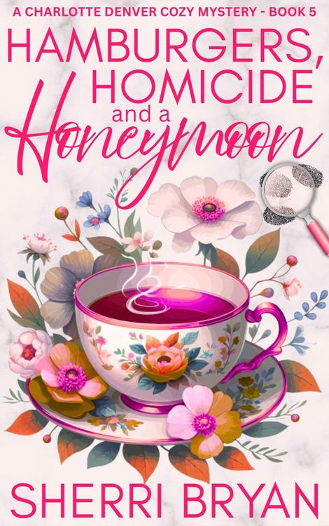 Produktbild: Hamburgers, Homicide and a Honeymoon (The Charlotte Denver Cozy Mysteries, #5)