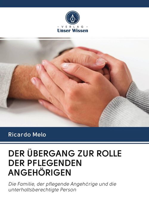 Produktbild: Der &Uuml;bergang Zur Rolle der Pflegenden Angeh&ouml;rigen