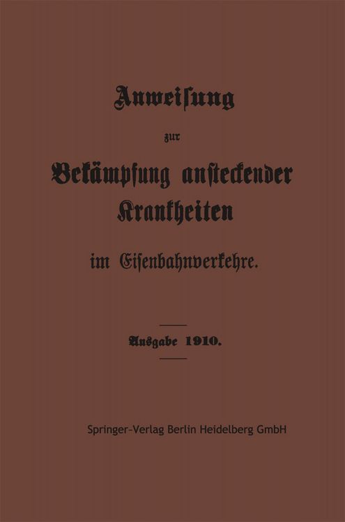 Produktbild: Anweisung zur Bek&auml;mpfung ansteckender Krankheiten im Eisenbahnverkehre