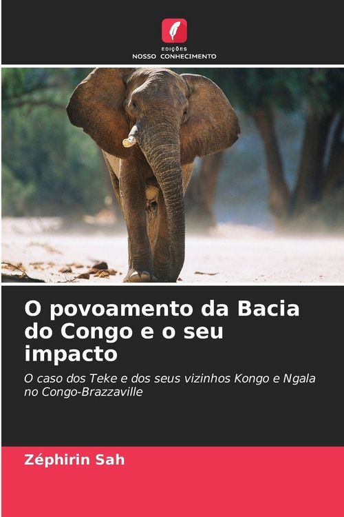 Produktbild: O povoamento da Bacia do Congo e o seu impacto