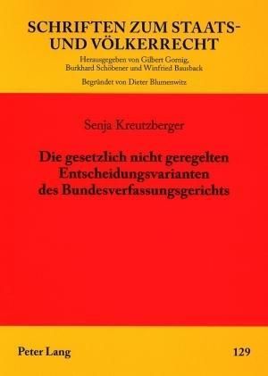 Produktbild: Die gesetzlich nicht geregelten Entscheidungsvarianten des Bundesverfassungsgerichts